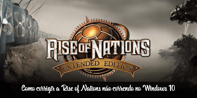 corrigir Rise of Nations não funciona no Windows 10