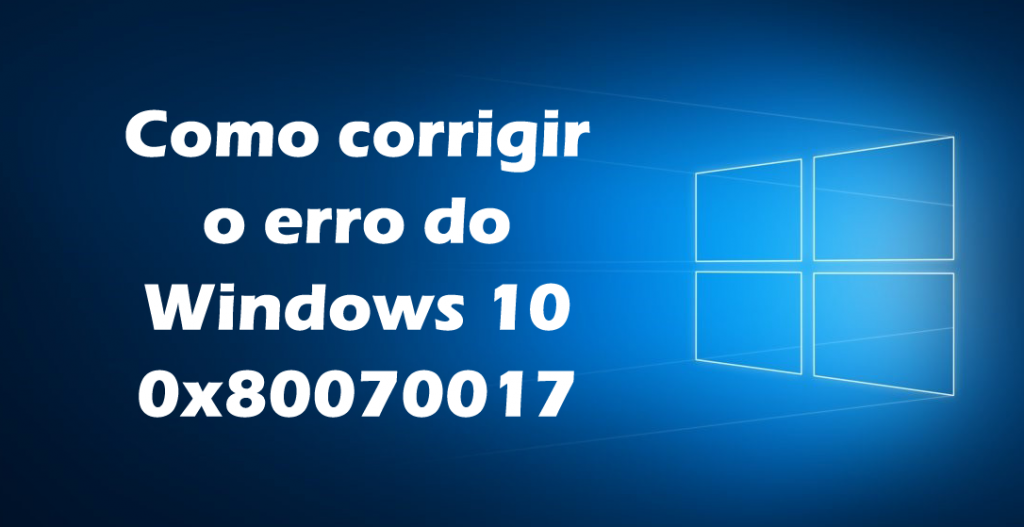 erro-0x80070017 