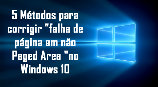 Erro de página em erro na área não paginada no Windows 10,
