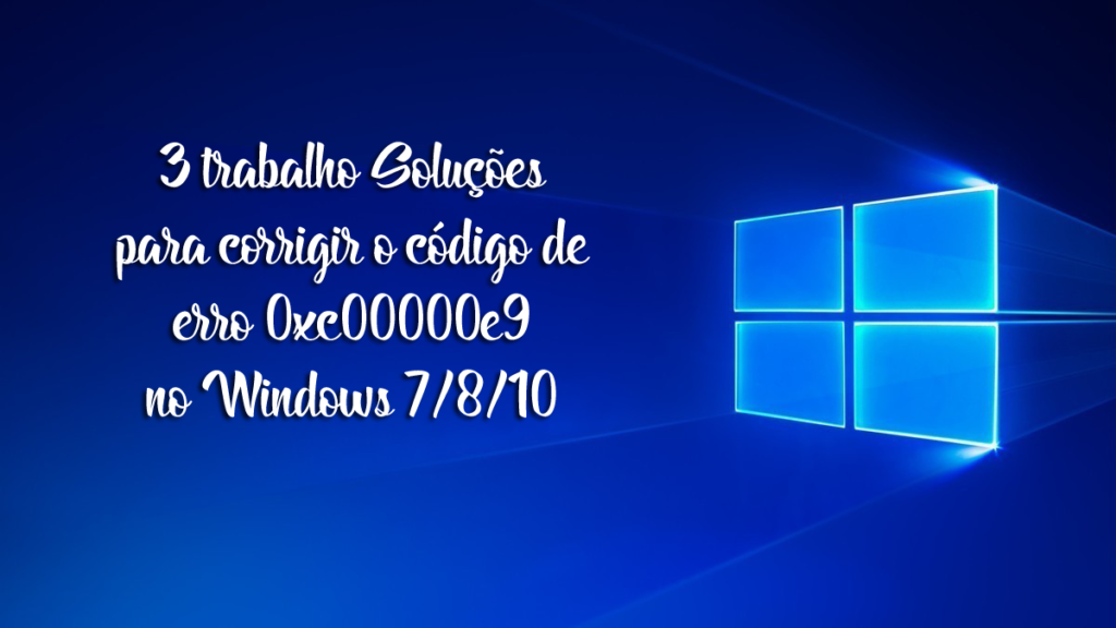 código de erro 0xc00000e9