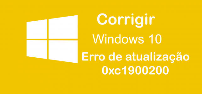 Corrigir o Windows 10 Erro de atualização 0xc1900200 Corrigir o Windows 10 Erro de atualização 0xc1900200