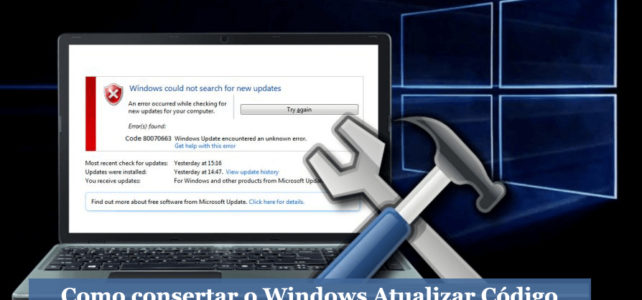 Como consertar o Windows Atualizar Código de erro 0x80070663 Como consertar o Windows Atualizar Código de erro 0x80070663