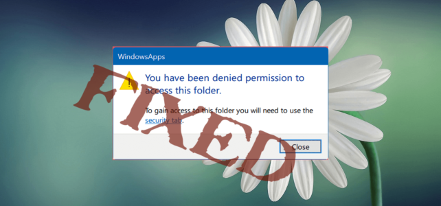 FIXO: “Você foi negado permissão para acessar esta pasta” Erro no Windows 10 FIXO: “Você foi negado permissão para acessar esta pasta” Erro no Windows 10